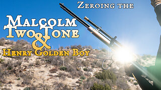 Getting Zeroed on the Henry Golden Boy and Two Tone Malcolm Scope