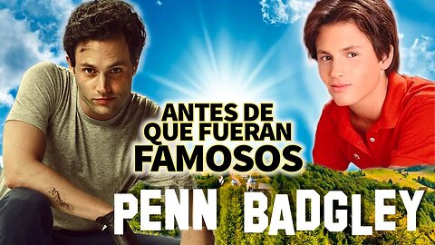 Penn Badgley | Antes De Que Fueran Famosos | Su historia antes de #YOU Biografía y más