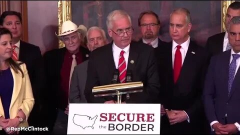 Rep. McClintock Speaks on the Passage of the Secure the Border Act