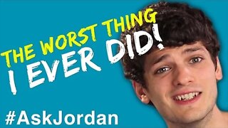 The Worst Thing I Ever Did! | #AskJordan