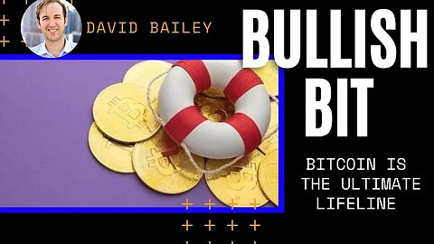 BULLISH BIT: Why Bitcoin is the Ultimate Lifeline in a World of Chaos