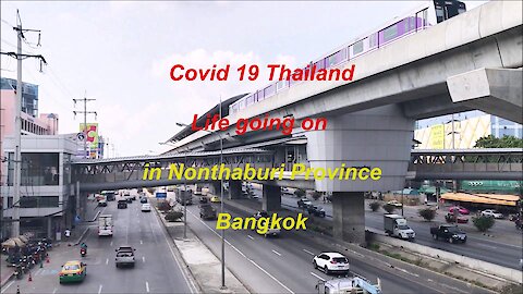 Covid 19 Life going on in Nonthaburi Province, Thailand