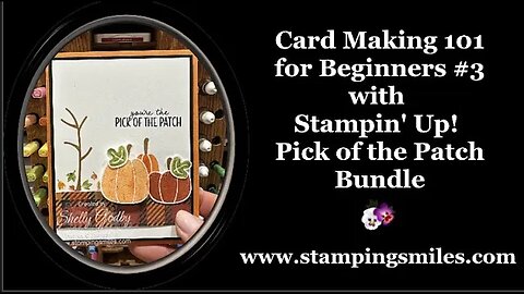 Card Making 101 for Beginners #3 with Stampin' Up! Pick of the Patch