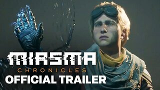 Miasma Chronicles Official Release Date Trailer