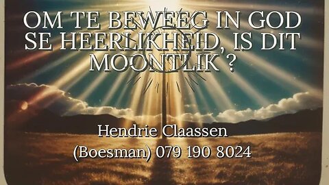 OM TE BEWEEG IN GOD SE HEERLIKHEID, IS DIT MOONTLIK ?|DAAGLIKSE WOORD BEDIENING ⛪|18.07.2023