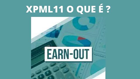 #xpml11 O Que é #earn out