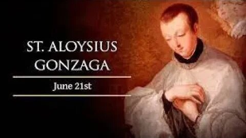 The Daily Mass: St Aloysius Gonzaga