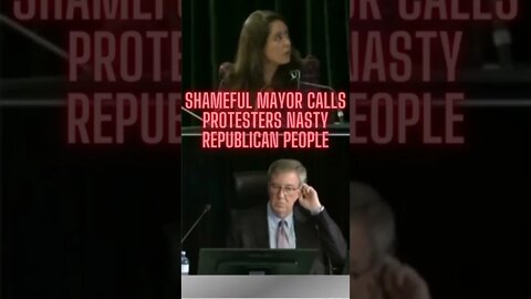 SHAMEFUL MAYOR calls protesters nasty Republican people #shorts