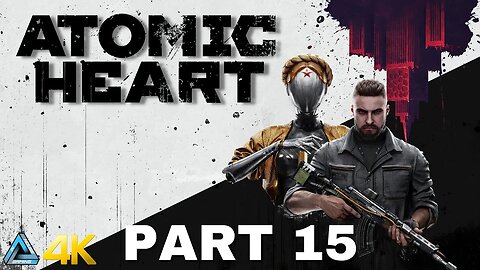 Let's Play! Atomic Heart in 4K Part 15 (PS5)