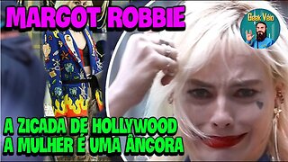 Margot Robbie - A Dona Zica