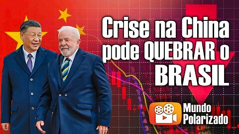 Crise na China pode QUEBRAR o Brasil? Entenda os impactos negativos para nosso país