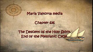 The Descent of the Holy Spirit. End of the Messianic Cycle.