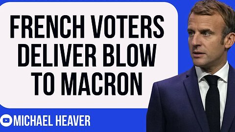 French Voters Deliver Major BLOW To Macron
