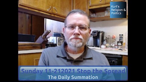 20211121 Stop the Spread - The Daily Summation