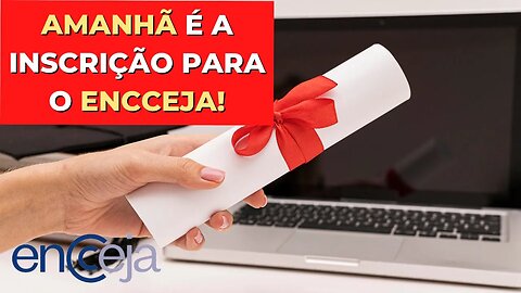 ⚠️ AMANHÃ É A INSCRIÇÃO PARA O ENCCEJA!