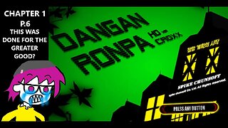 Danganronpa Croxx: The Beginning of The Despair Plan HD -Trial, So You Did it?! | CH1 P.6