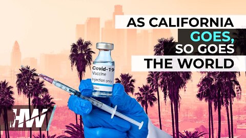 AS CALIFORNIA GOES, SO GOES THE WORLD