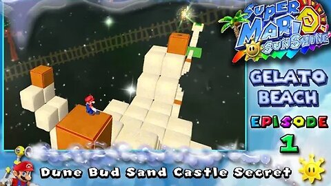 Super Mario Sunshine: Gelato Beach [Ep. 1] - Dune Bud Sand Castle Secret (commentary) Switch