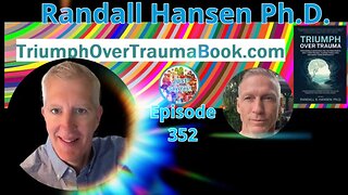 Randall Hansen Ph.D. - Triumph over Trauma