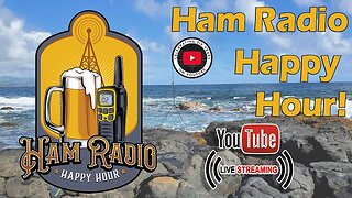 Ham Radio Happy Hour for June, 2023!