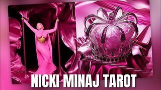 🦄 NICKI MINAJ TAROT READING