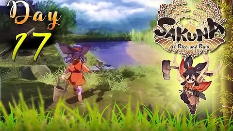 Sakuna: Of Rice and Ruin - Day 17 (with commentary) PS4