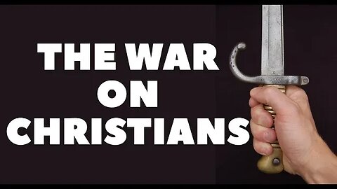 Uncovering the Shocking Truth of the War on Christians