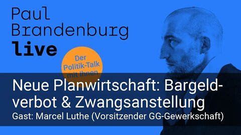 #13 - Neue Planwirtschaft: Bargeldverbot & Zwangsanstellung. Gast: Marcel Luthe