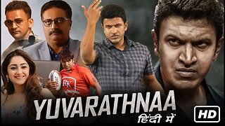 Yuvarathnaa Full HD Movie in Hindi Dubbed : Story Explained, Yuvarathnaa Full Movie In Hindi Dubbed