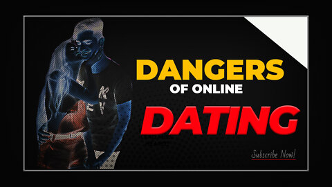 Dangers Of Online Dating