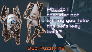 Portal 2 - Duo Puzzle #3