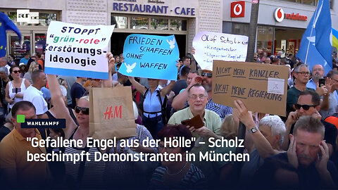 "Gefallene Engel aus der Hölle" – Scholz beschimpft Demonstranten in München