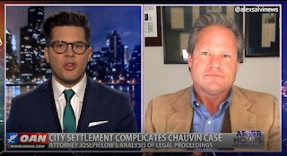 After Hours - OANN Chauvin Lawsuit with Joseph Low