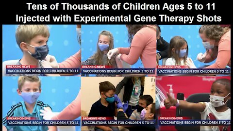 Tens of Thousands of Children Age 5 to 11 Injected with Gene Therapy Shots