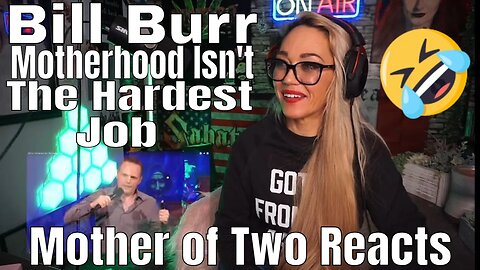 Bill Burr- Motherhood Isn't The Hardest Job | Just Jen Reacts