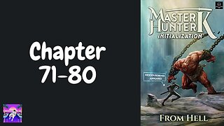 Master Hunter K Novel Chapter 71-80 | Audiobook