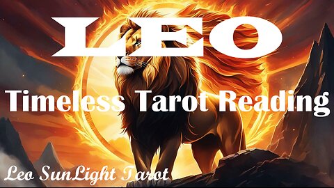 LEO - Something Amazing is Coming in Fast!🥰 Don't Fear The Unknown!💞 Timeless Tarot Reading