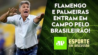 Flamengo e Palmeiras JOGAM HOJE pela ÚLTIMA VEZ antes da FINAL da Liberta! | ESPORTE EM DISCUSSÃO