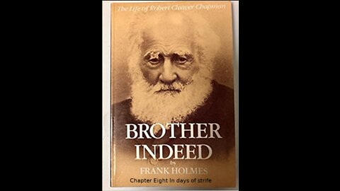 Brother Indeed The Life of Robert Cleaver Chapman By Frank Holmes Chapter 8