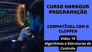 Harbour Programação - Algoritmos e estruturas de controle - V19