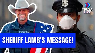 LISTEN UP! SHERIFF LAMB HAS A STRONG MESSAGE TO ALL LAW ENFORCEMENT