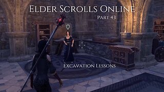The Elder Scrolls Online Part 43 - Excavation Lessons