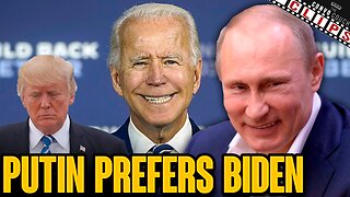 Putin Says He Prefers Biden to Trump?