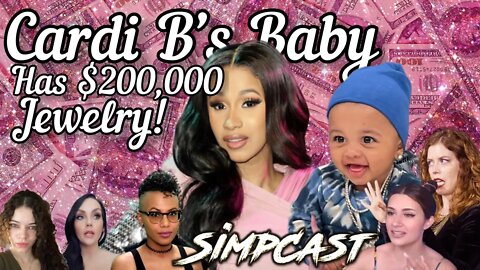 Cardi B's Baby Has $200k Bling? SimpCast Discusses! Gothix, Brittany Venti, Chrissie Mayr, Anna TSWG