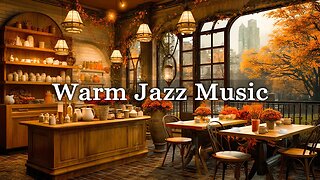Autumn Cozy Coffee Shop Ambience 🍂☕ Smooth Jazz Relaxing Music for Relax, Study, Work | Jazz Music