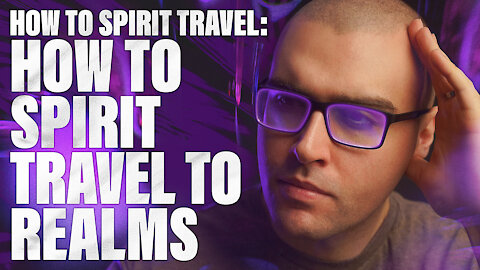 How to Translation by Faith: Christian Spirit Travel in the Spiritual Realms (Supernatural Travel)