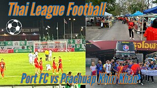 Port FC vs Prachuap Khiri Khan - Road Trip to the Sea - Thai League Football February 2024