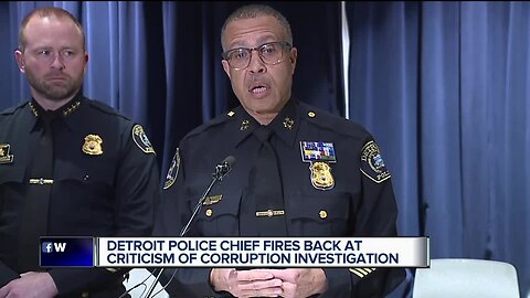 Detroit police chief fires back at criticism of corruption investigation