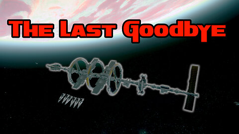 Star Citizen: The Last Goodbye