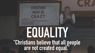 Christians Might Be Crazy #4 - Equality